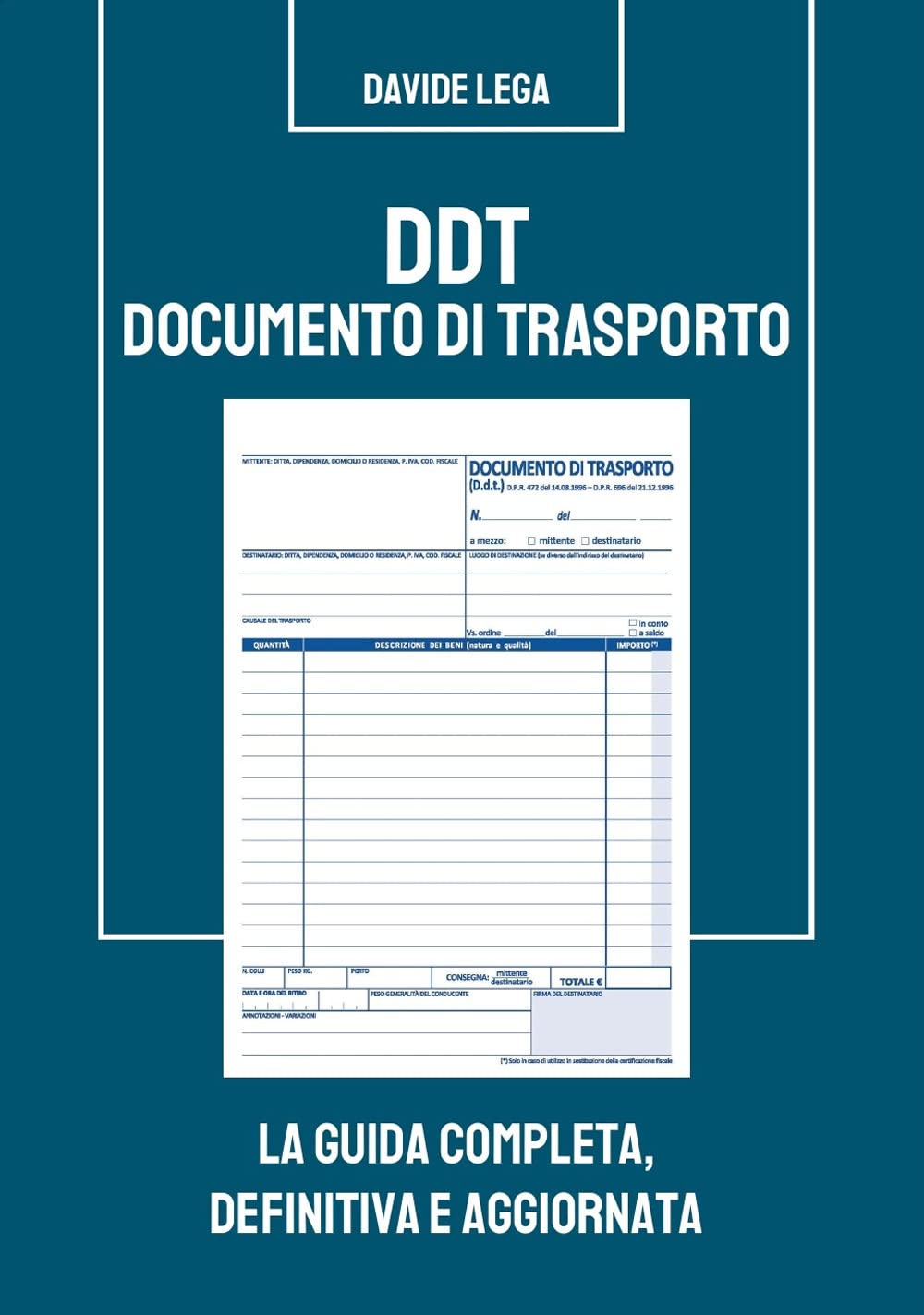 DDT DOCUMENTO DI TRASPORTO: La Guida completa, definitiva e aggiornata