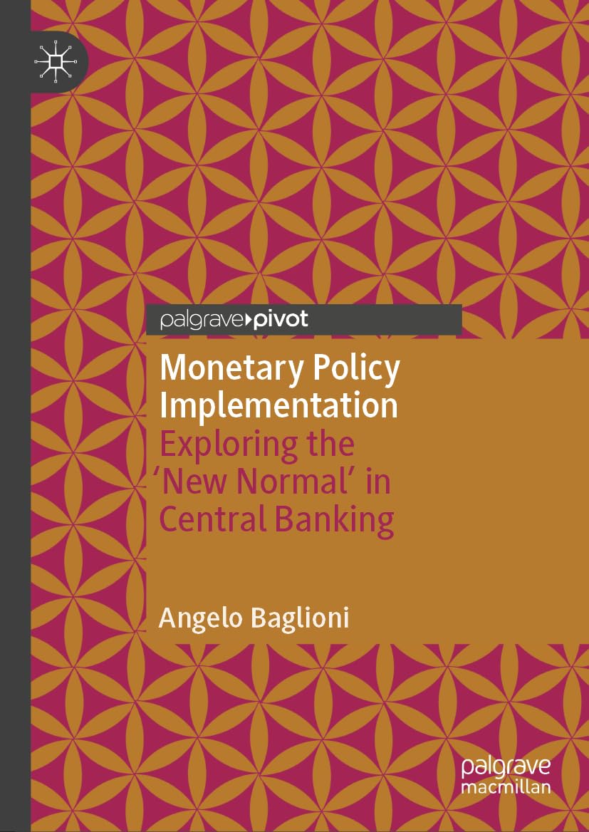 Monetary Policy Implementation: Exploring the 'new Normal' in Central Banking