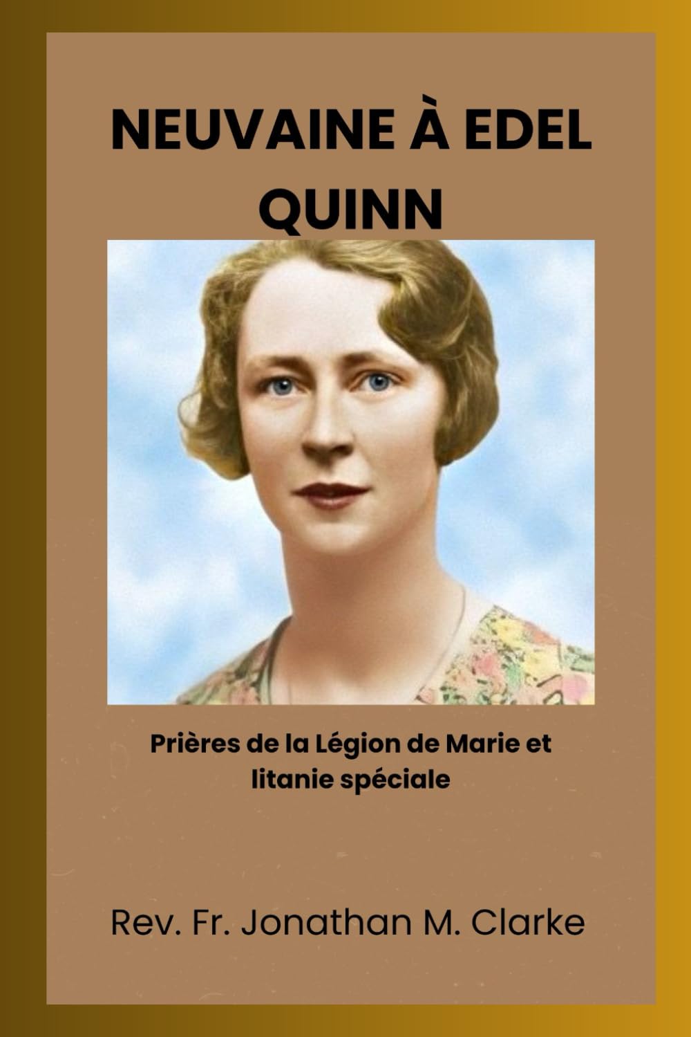 NEUVAINE À EDEL QUINN: Prières de la Légion de Marie et litanie spéciale