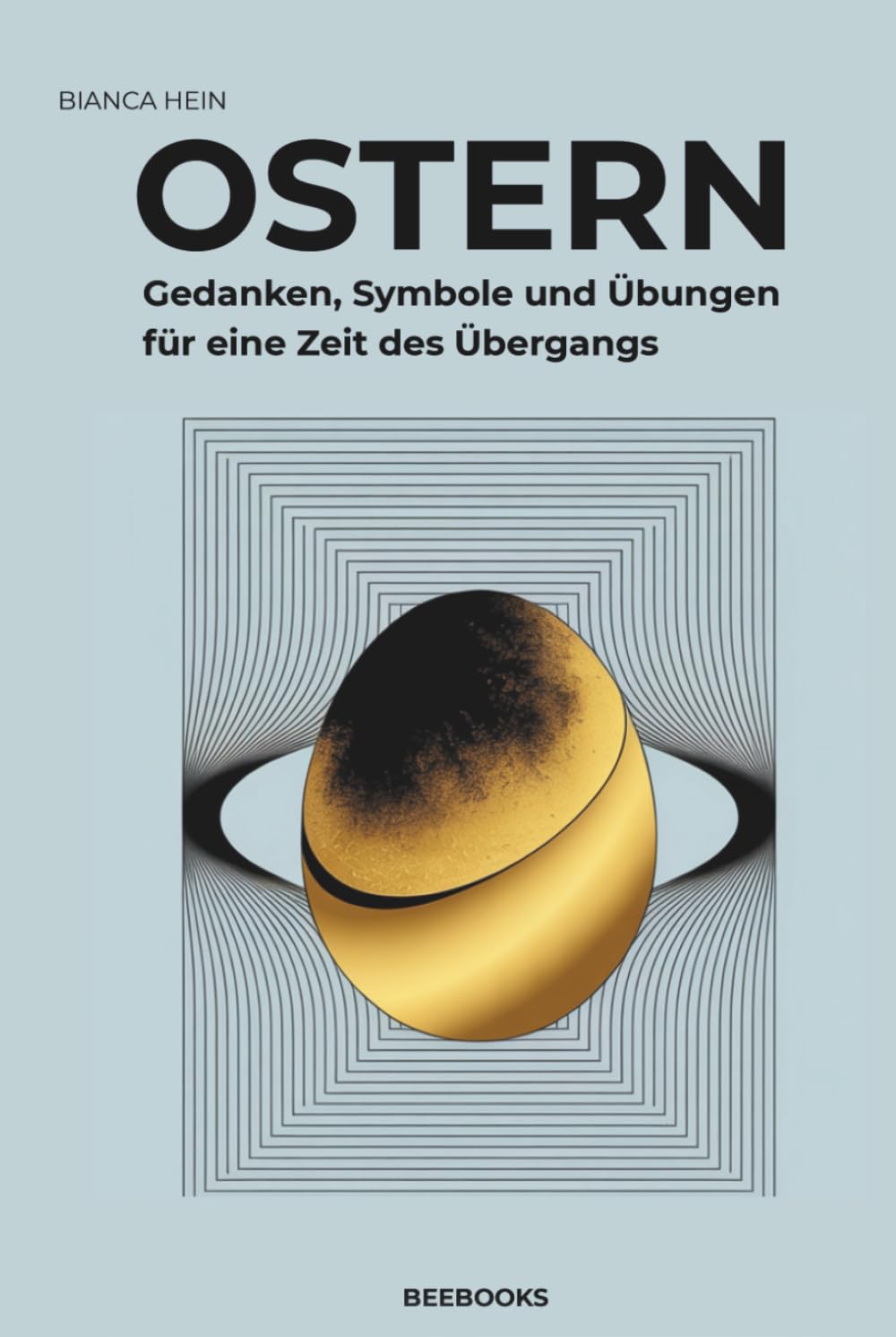 Ostern.: Gedanken, Symbole und Übungen für eine Zeit des Übergangs.