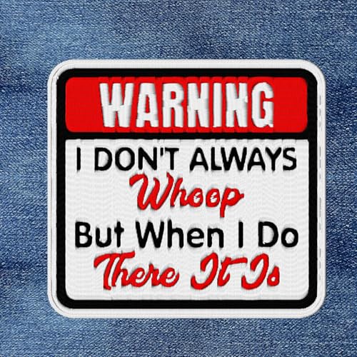 Warning I Don’t Always Whoop Patch, Embroidered DIY PVC Gift