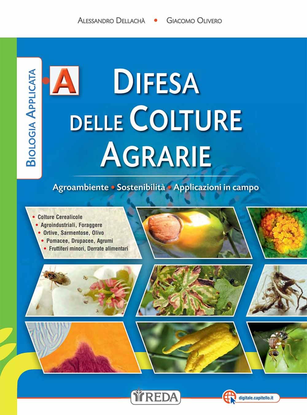 Biologia applicata. Sostenibilità e applicazioni in campo. Per gli Ist. tecnici agrari. Con e-book. Con espansione online. Difesa delle colture (Vol. A)