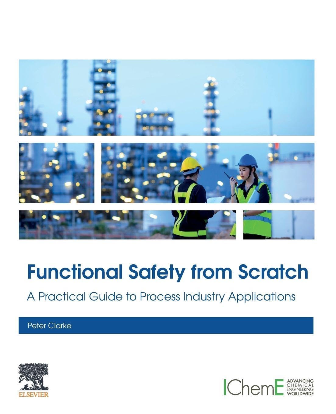 Functional Safety from Scratch: A Practical Guide to Process Industry Applications