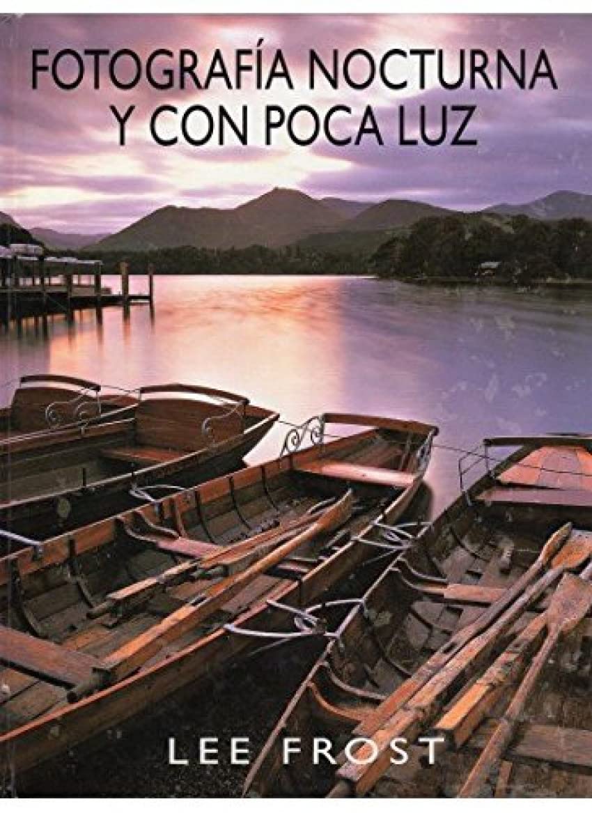 FOTOGRAFIA NOCTURNA Y CON POCA LUZ (FOTO,CINE Y TV-FOTOGRAFÍA Y VIDEO)