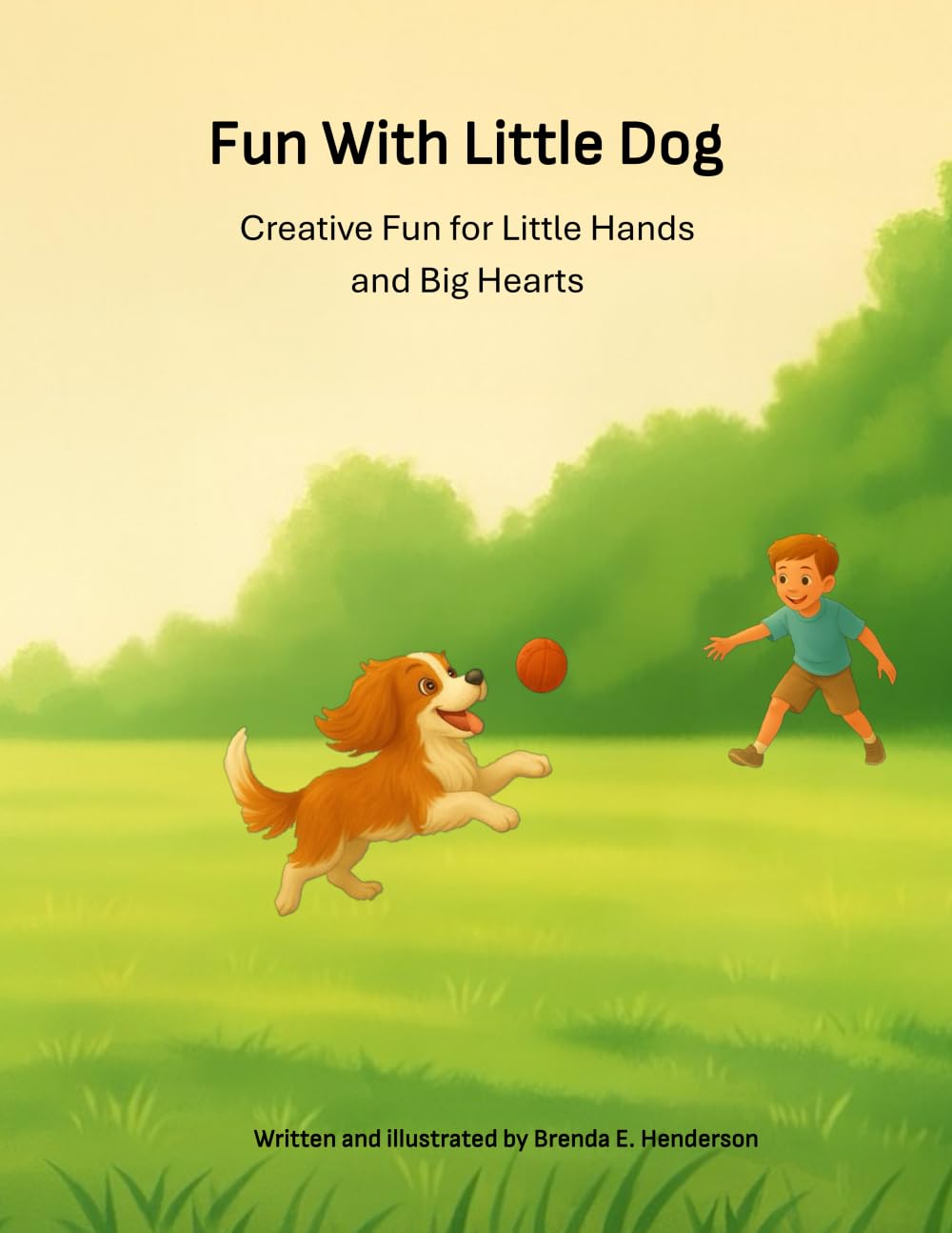 Fun With Little Dog: Creative Fun for Little Hands and Big Hearts (Read With Little Dog – Activity Book Series)