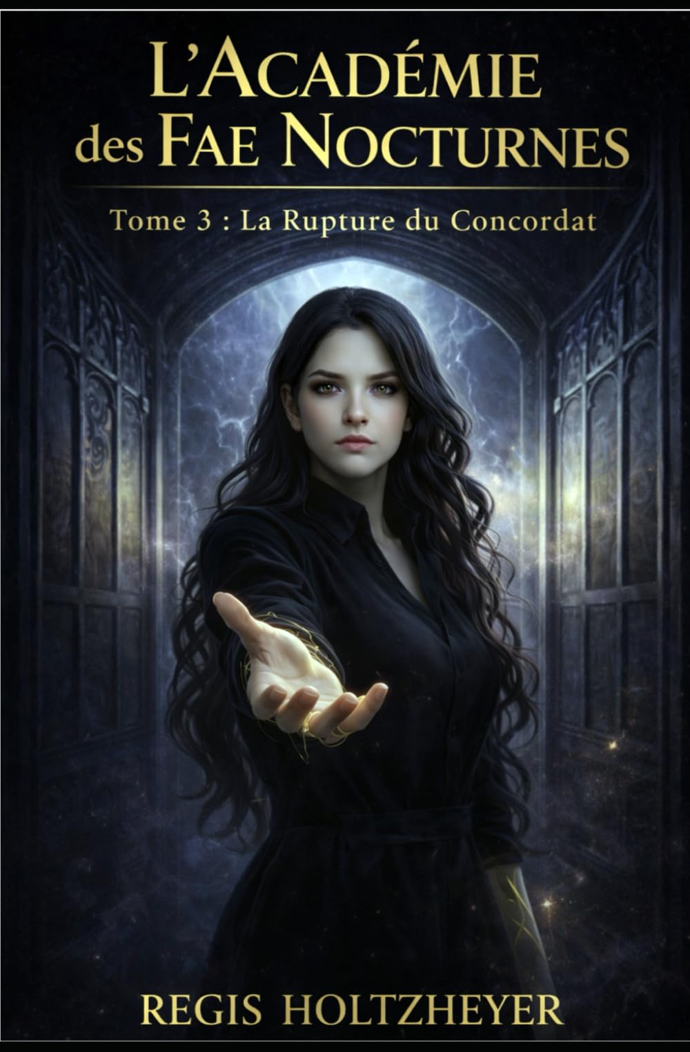 L’Académie des Fae Nocturnes: Tome 3 — La Rupture du Concordat