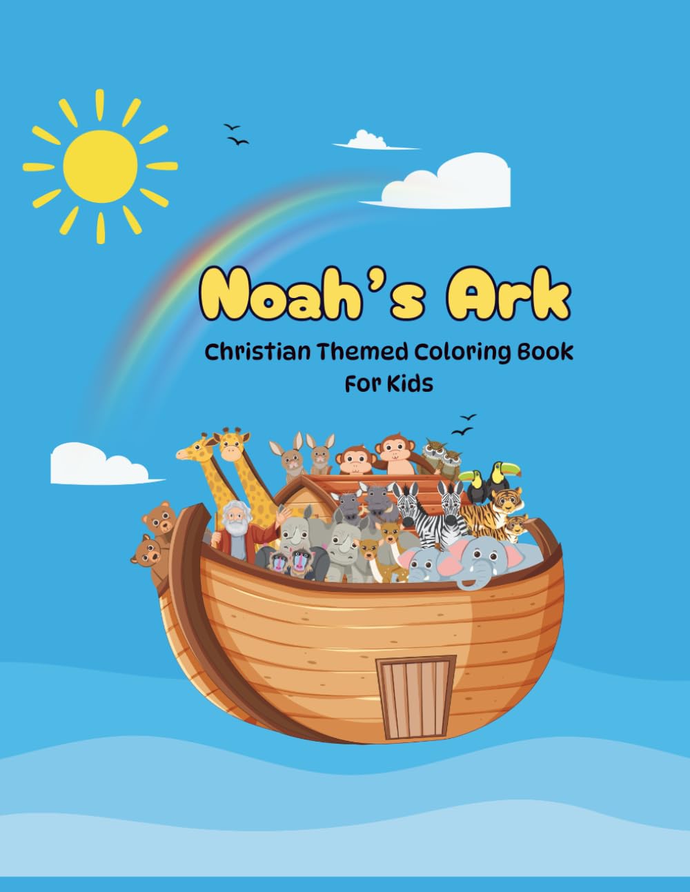 Noah's Ark: Christian themed coloring book for Kids