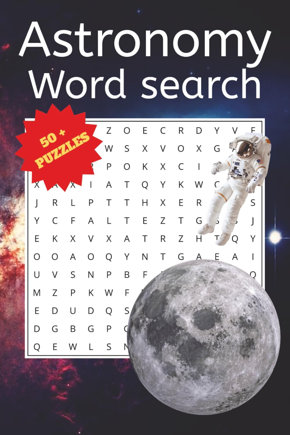 Astronomy Word Search Book: Word Searches with Easy to Read Print about Astronomy, Space, Rockets and More | 6x9 Inches, 110 pages, 50+ Puzzles | For ... Seniors, Puzzle Book for Relaxation and Fun