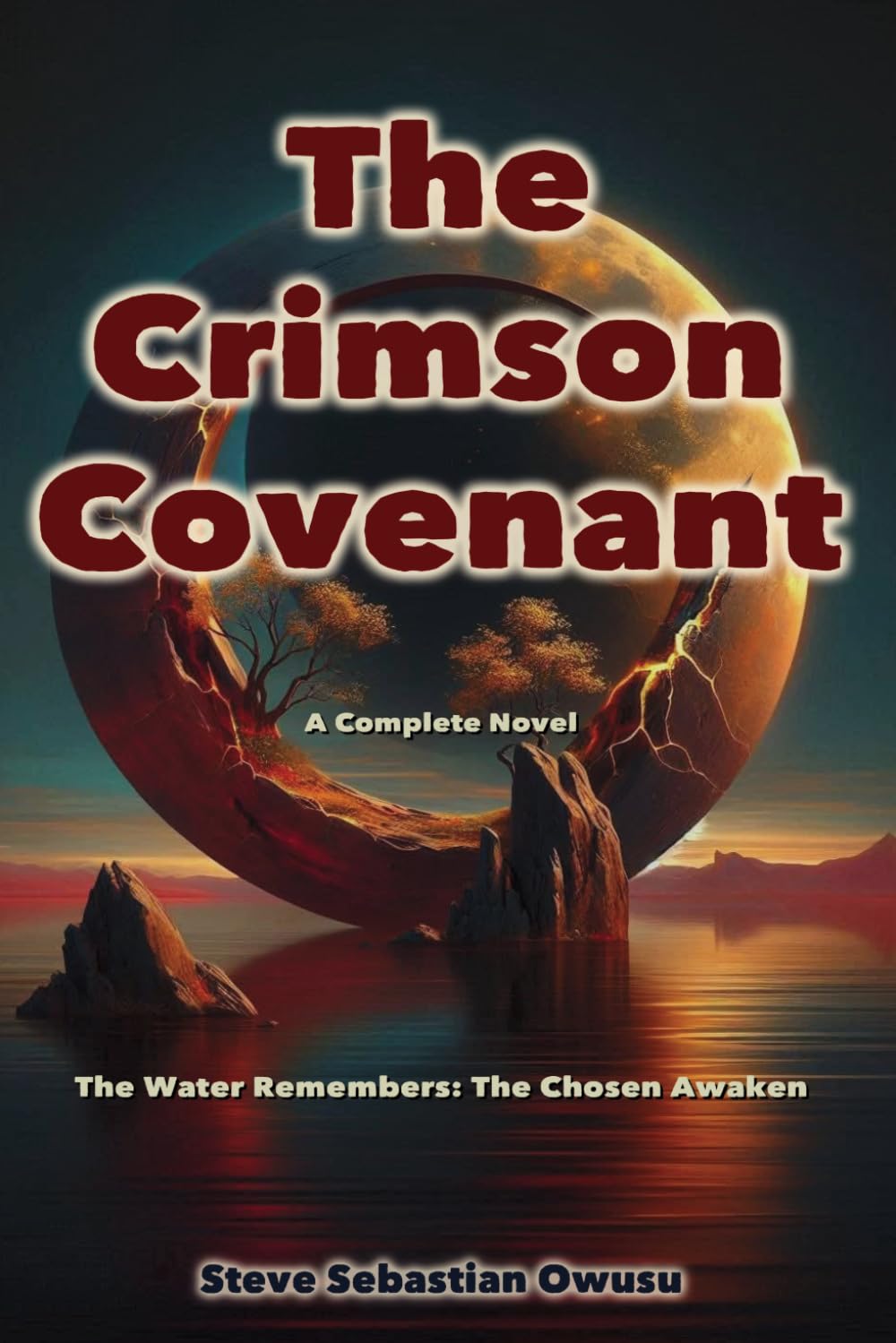 The Crimson Covenant: The Water Remembers: The Chosen Awaken