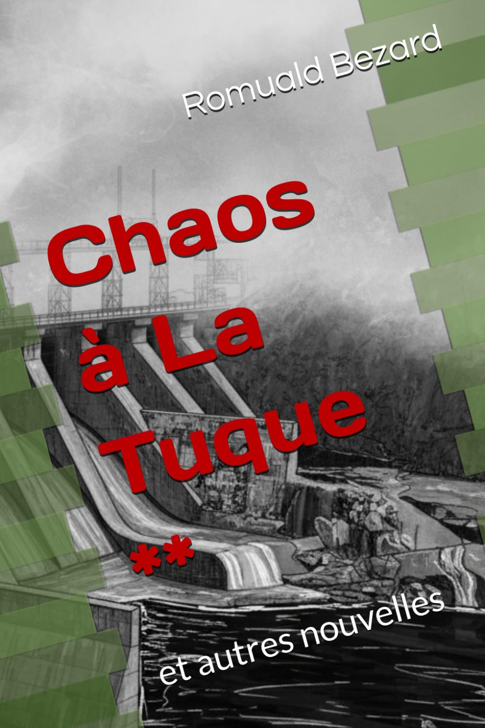 Chaos à La Tuque: et autres nouvelles (Meurtre à La Tuque)