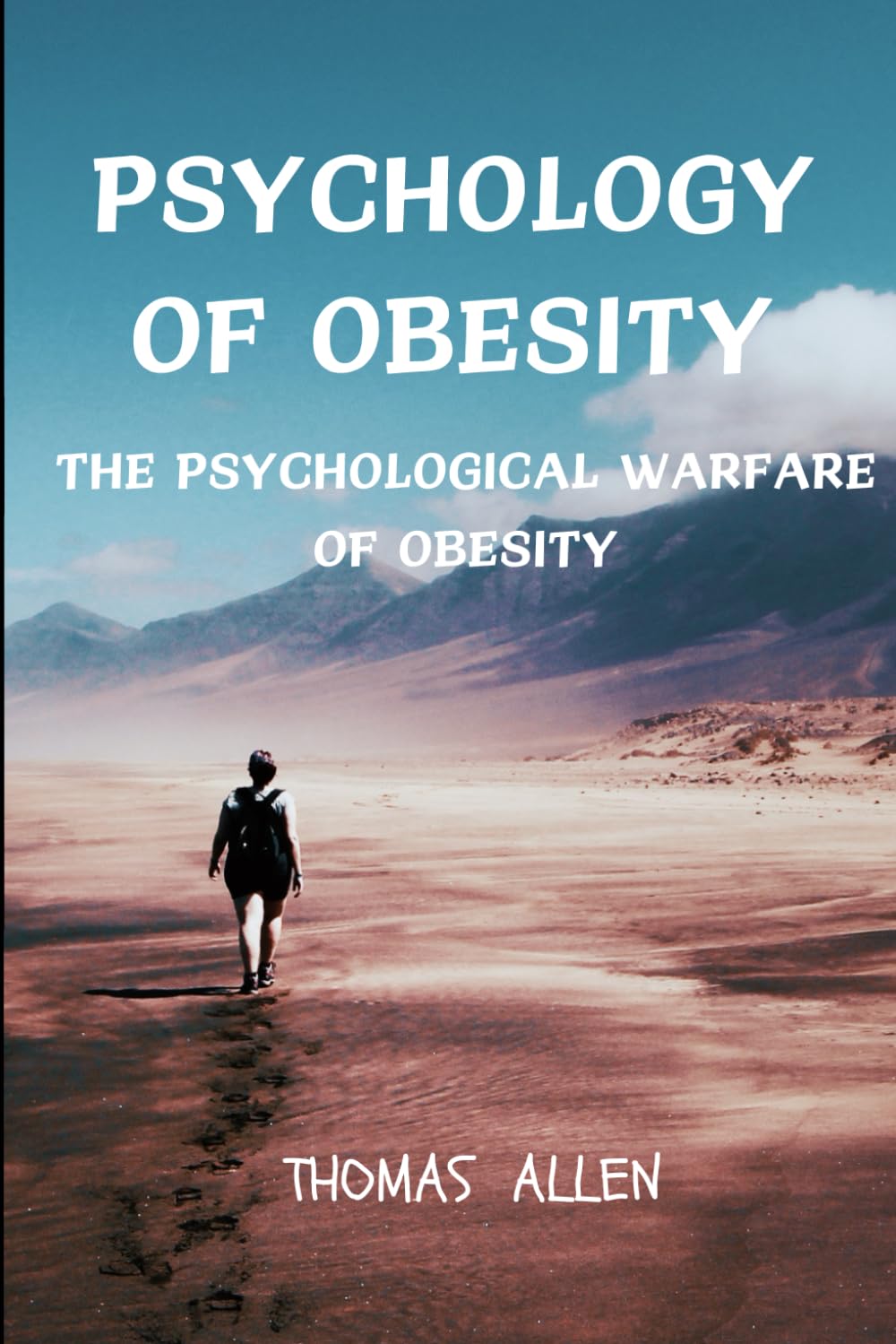 Psychology of Obesity: Psychological warefare of Obesity