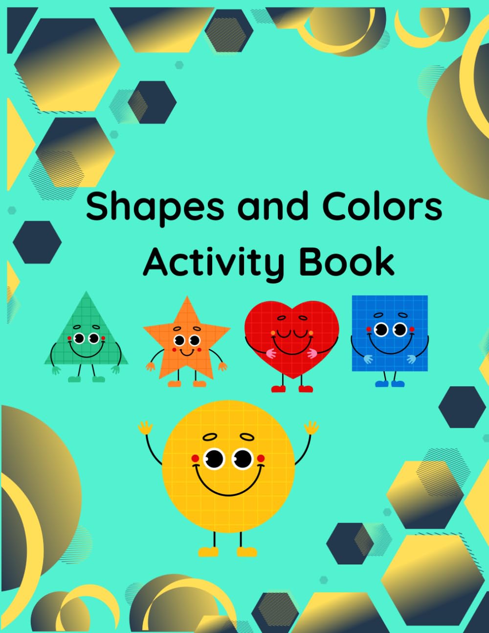Shapes and Colors Activity Book: Fun Preschool Activities to Learn Shapes | Colors and Early Skills