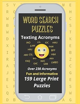 Word Search Puzzles - Texting Acronyms Large Print Texting Acronyms Word Search Puzzle Book and Dictionary