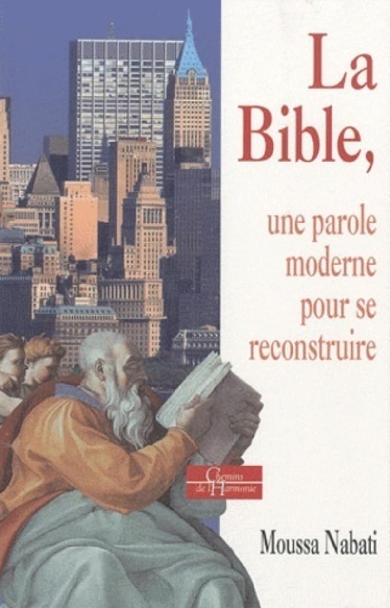 La Bible : Une parole moderne pour se construire et s’épanouir