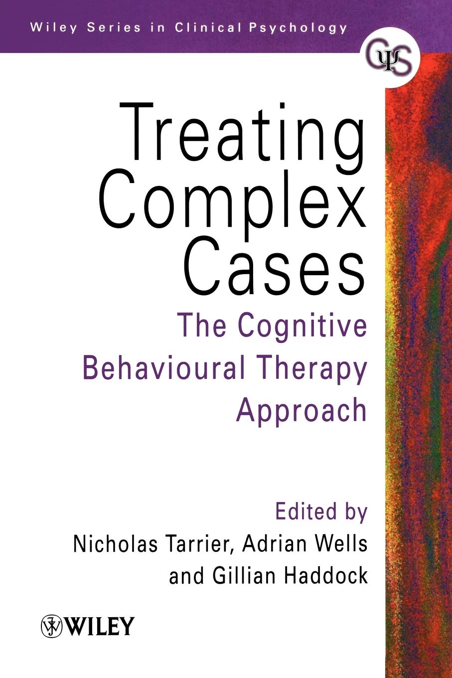 Treating Complex Cases: Cognitive Behavioural Therapy Approach ,