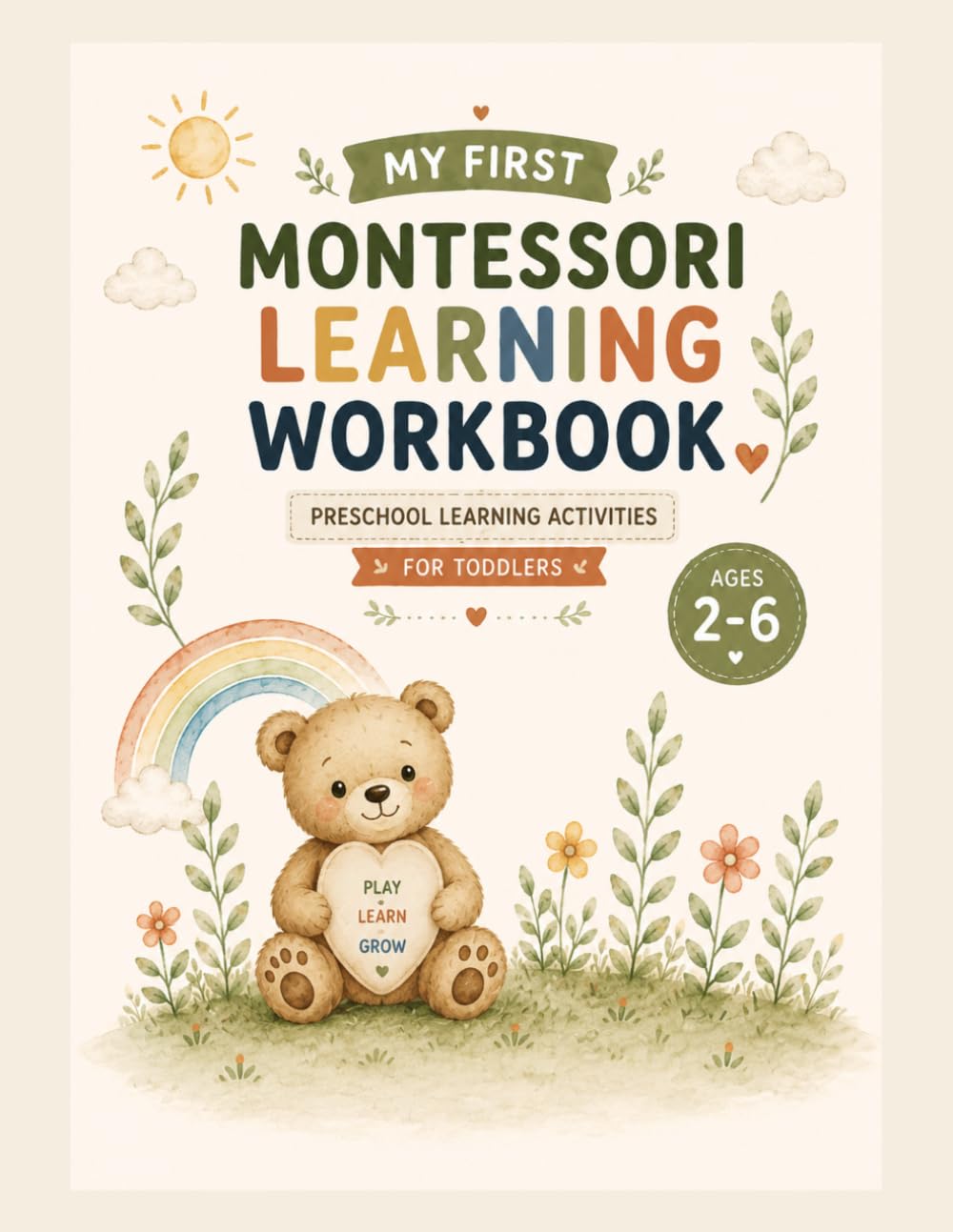 My First Montessori Learning Workbook: Preschool Learning Activities for Toddlers Ages 2–6