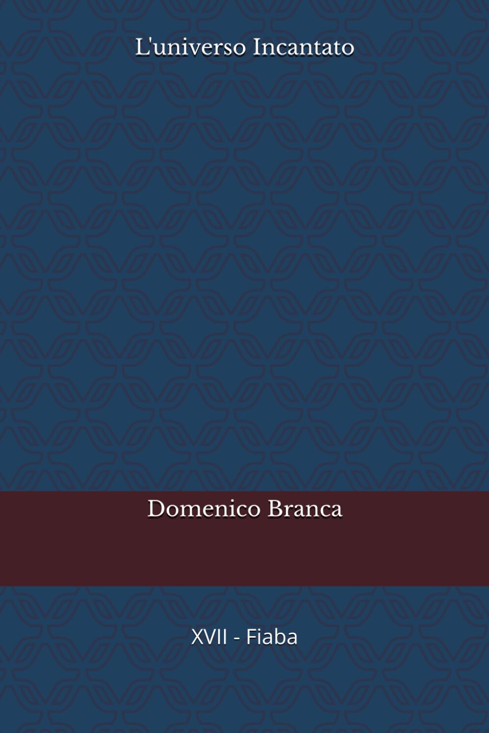 L'universo Incantato: 4 (Serie - Il passero e la fata)