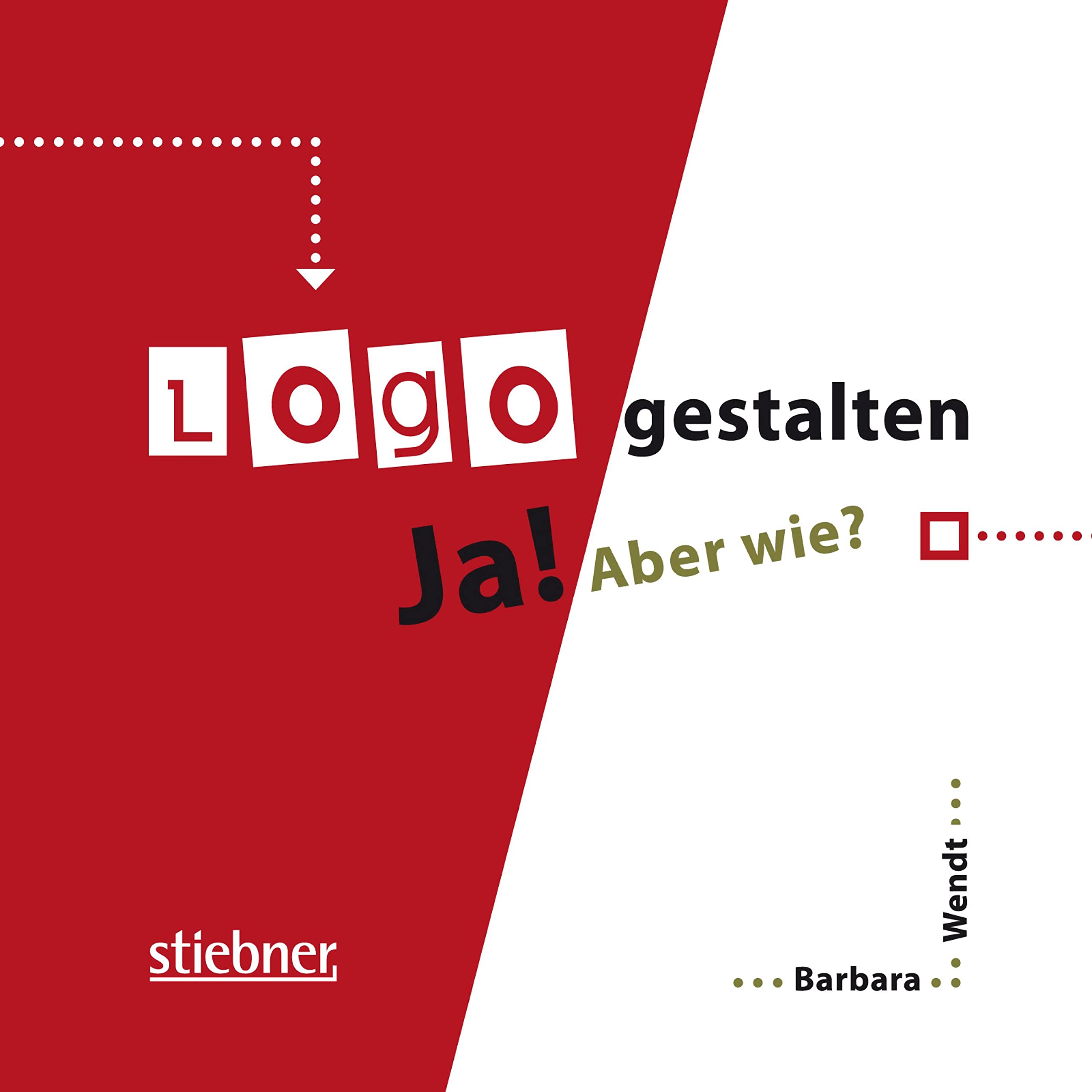Logo gestalten Ja! Aber wie? (German Edition)