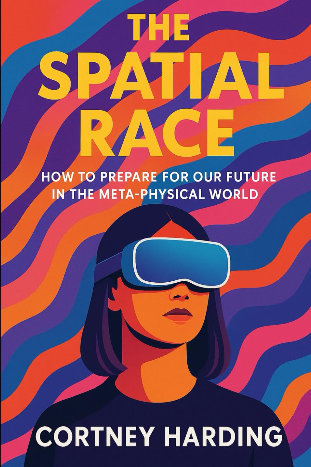 The Spatial Race: How to Prepare for Our Future in the Meta-Physical World