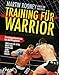 Training für Warrior: Das ultimative Kampfsport-Workout