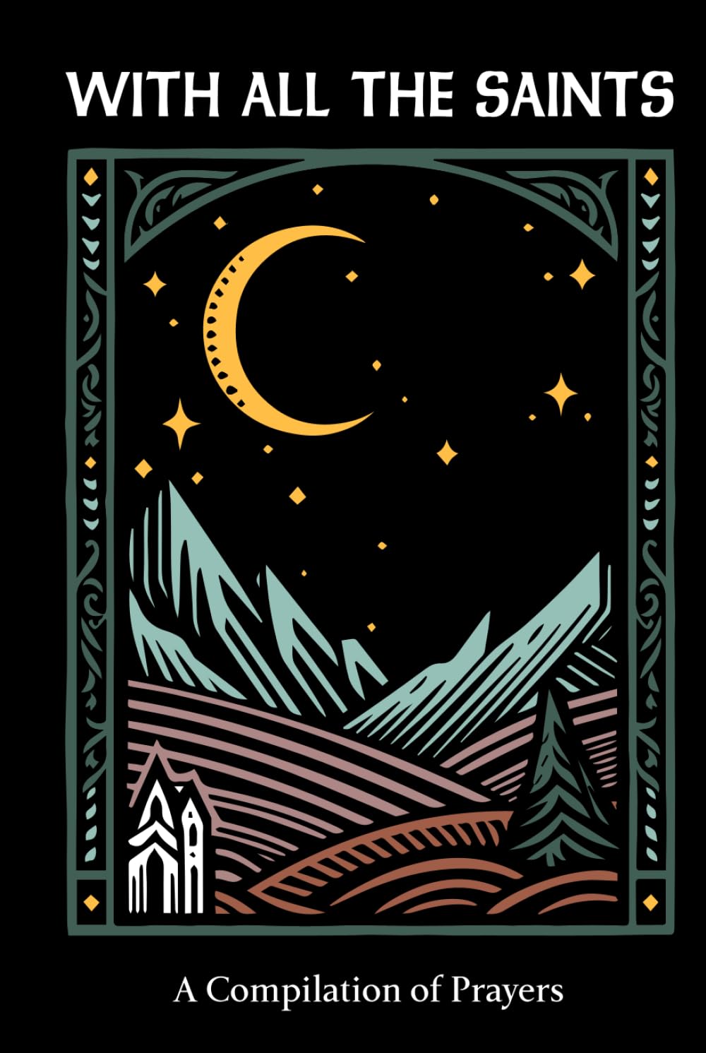 With All the Saints: A Compilation of Prayers