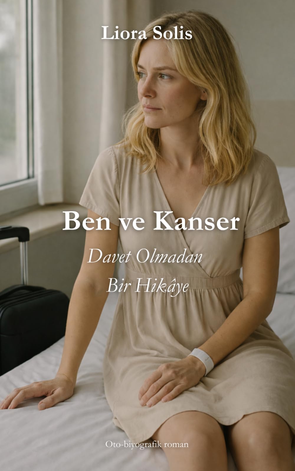 Ben ve Kanser: Davet Olmadan Bir Hikâye