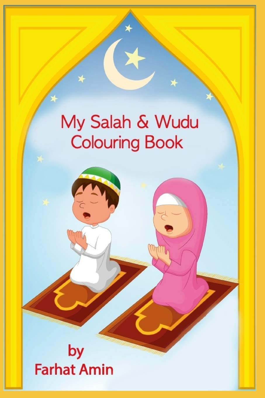My Salah & Wudu Colouring Book: An introduction to Muslim prayer