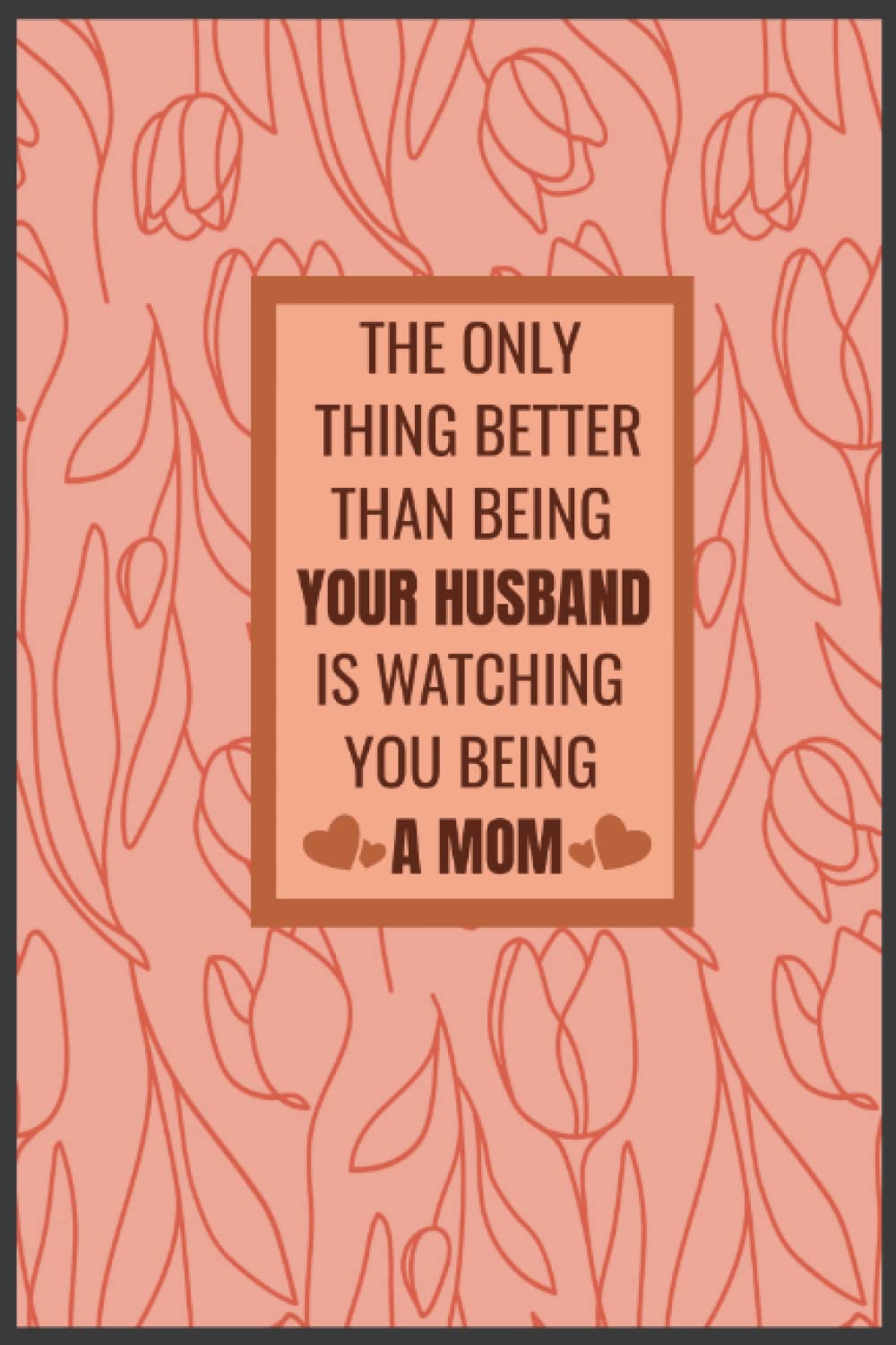 Mother's day Gifts from Husband: Happy Mother's Day to My Favorite MILF/ Personalized and Unique Mother's Day: Gift for Wife/ Funny Mother's Day Card Alternative/Notebook