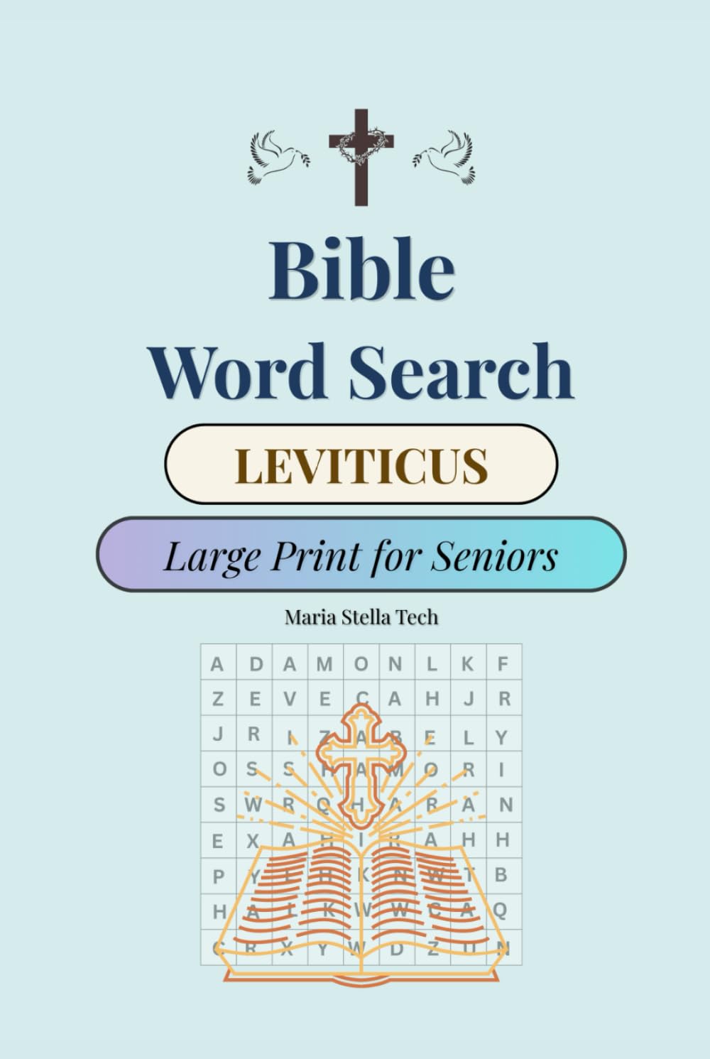 Bible Word Search - Leviticus: Large Print for Seniors: Puzzles with Words from the Book of Leviticus - Easy Large Print Edition for Adults and Seniors (Bible Word Search Series for Seniors)