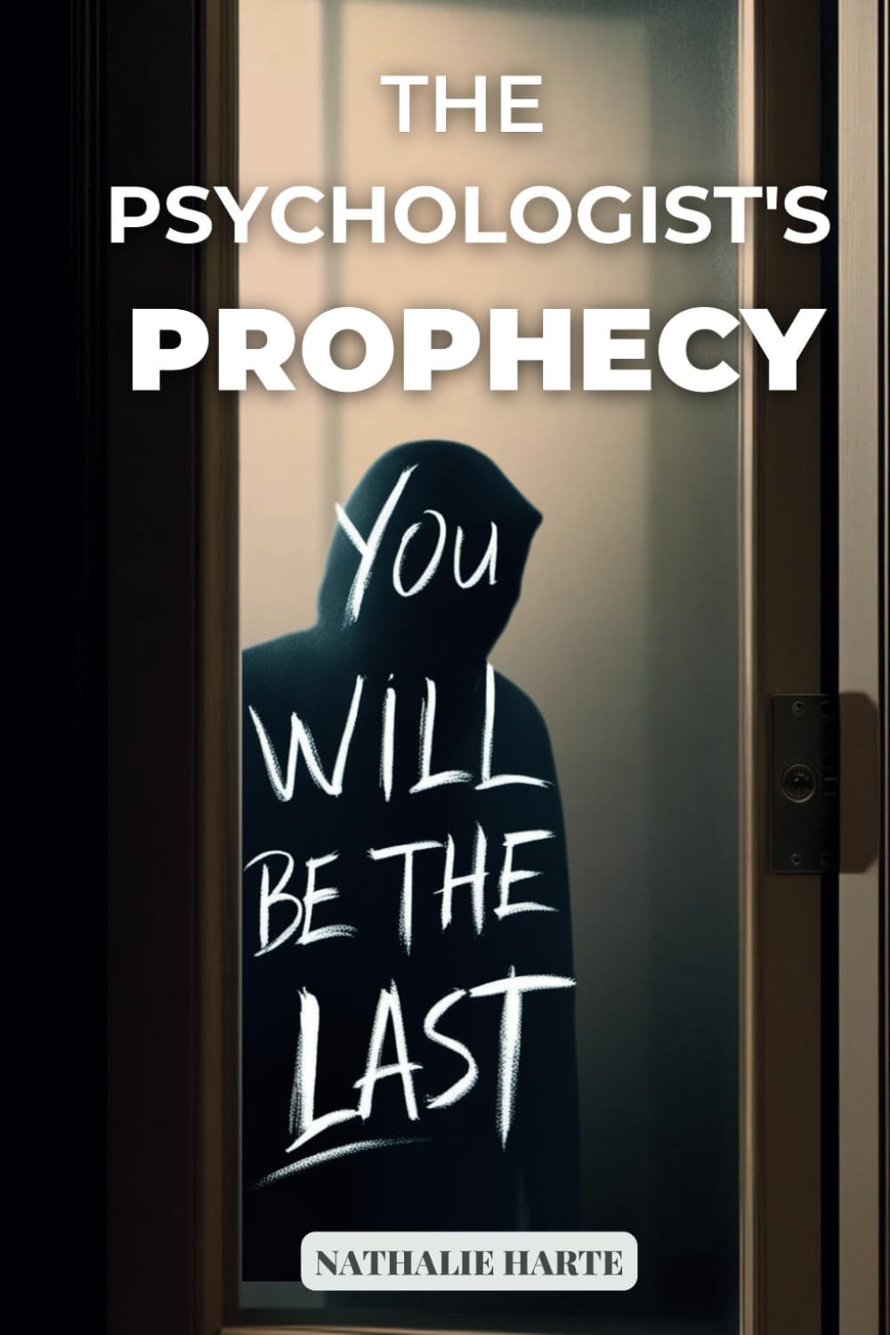 The Psychologist’s Prophecy: Some secrets are buried deep in the mind. Others refuse to stay hidden.