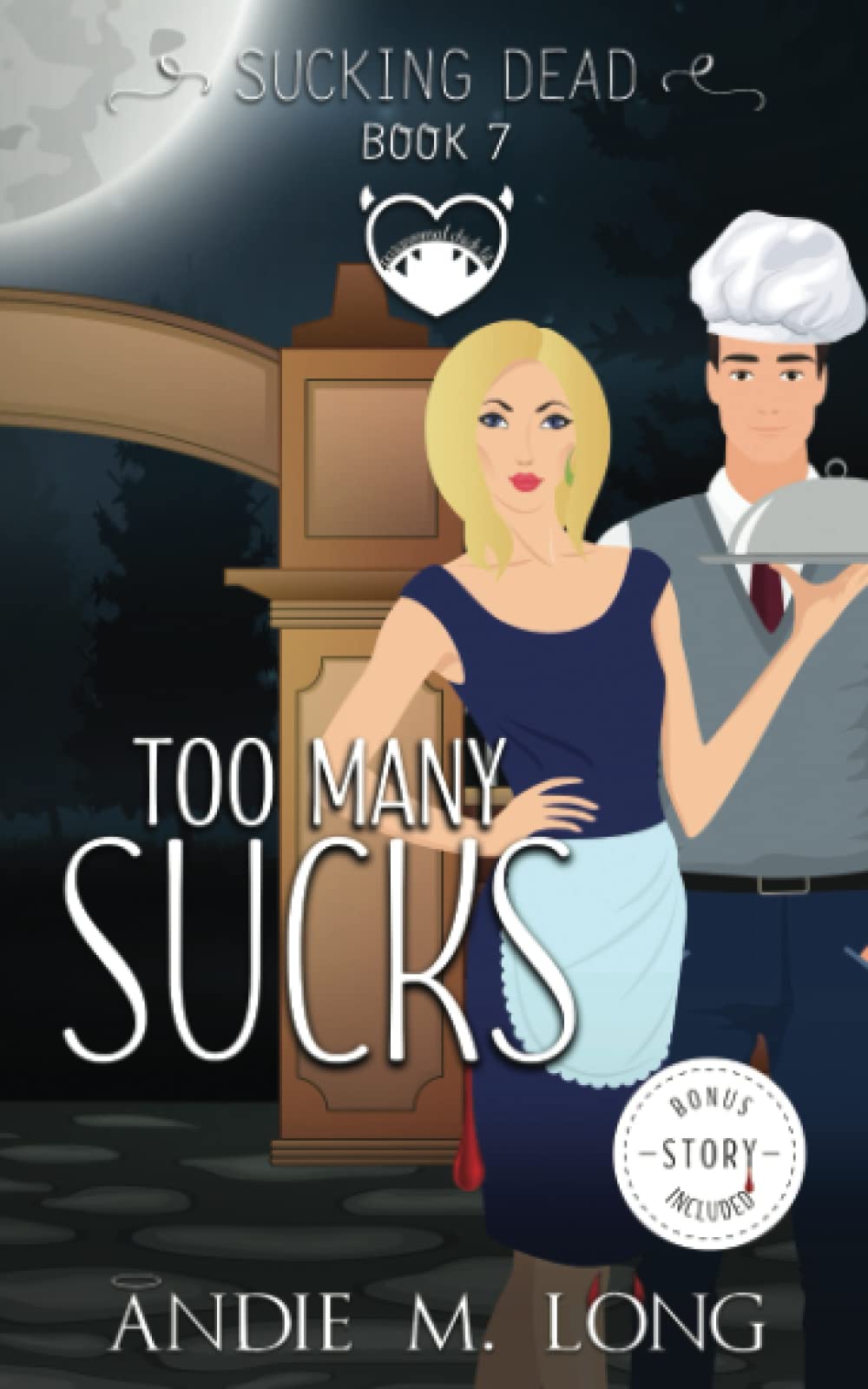 Too Many Sucks: A Paranormal Chick Lit Romance (Sucking Dead)