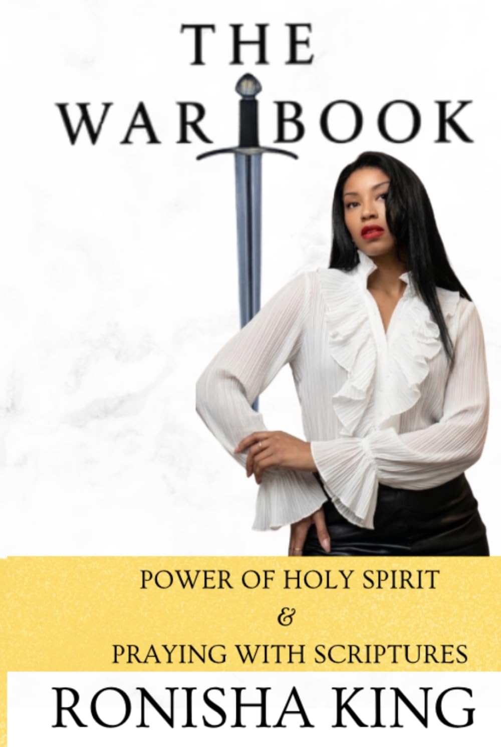 The War Book: Power Of Holy Spirit & Praying With Scriptures