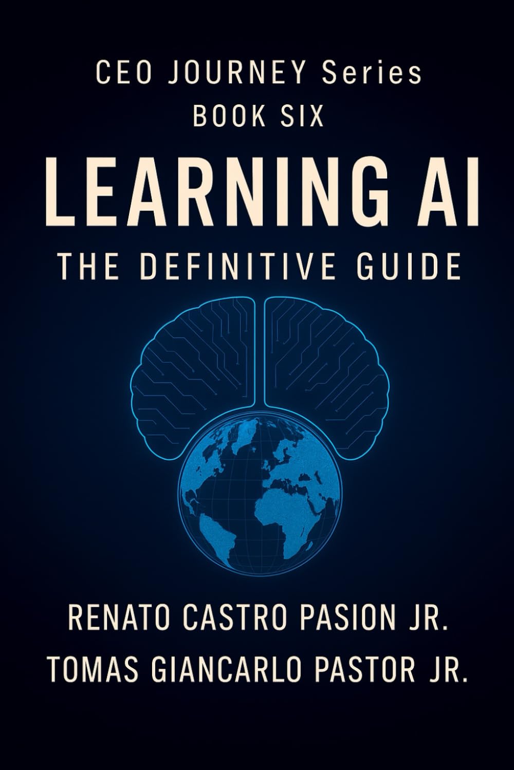 Learning AI: The Definite Guide (CEO Journey Series)