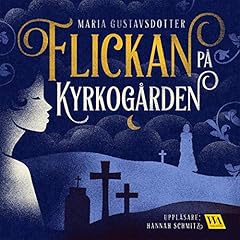Flickan på kyrkogården Audiolibro Por Maria Gustavsdotter arte de portada