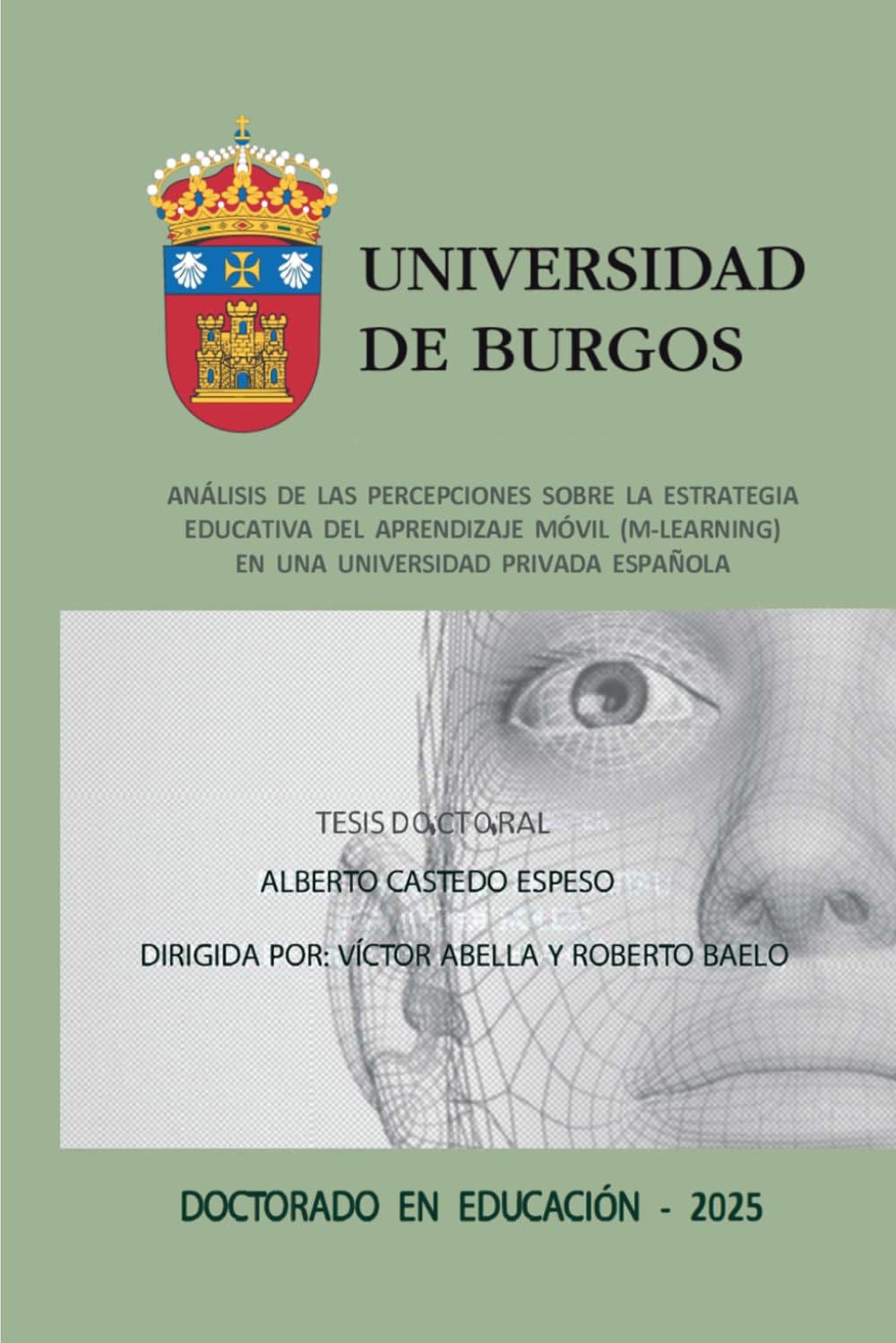 Análisis de las percepciones sobre la estrategia educativa del aprendizaje móvil (m-learning) en una universidad privada española: Tesis Doctoral