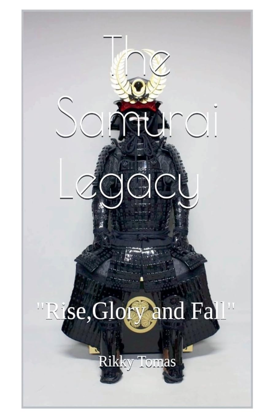 The Samurai Legacy "Rise, glory and Fall"