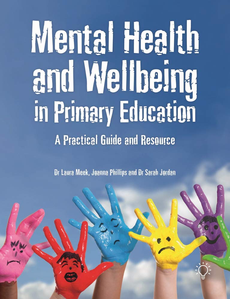 Mental Health and Well-being in Primary Education by Laura Me... - 9781912755929