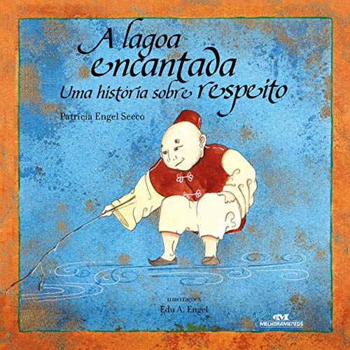 A Lagoa Encantada: Uma história sobre respeito