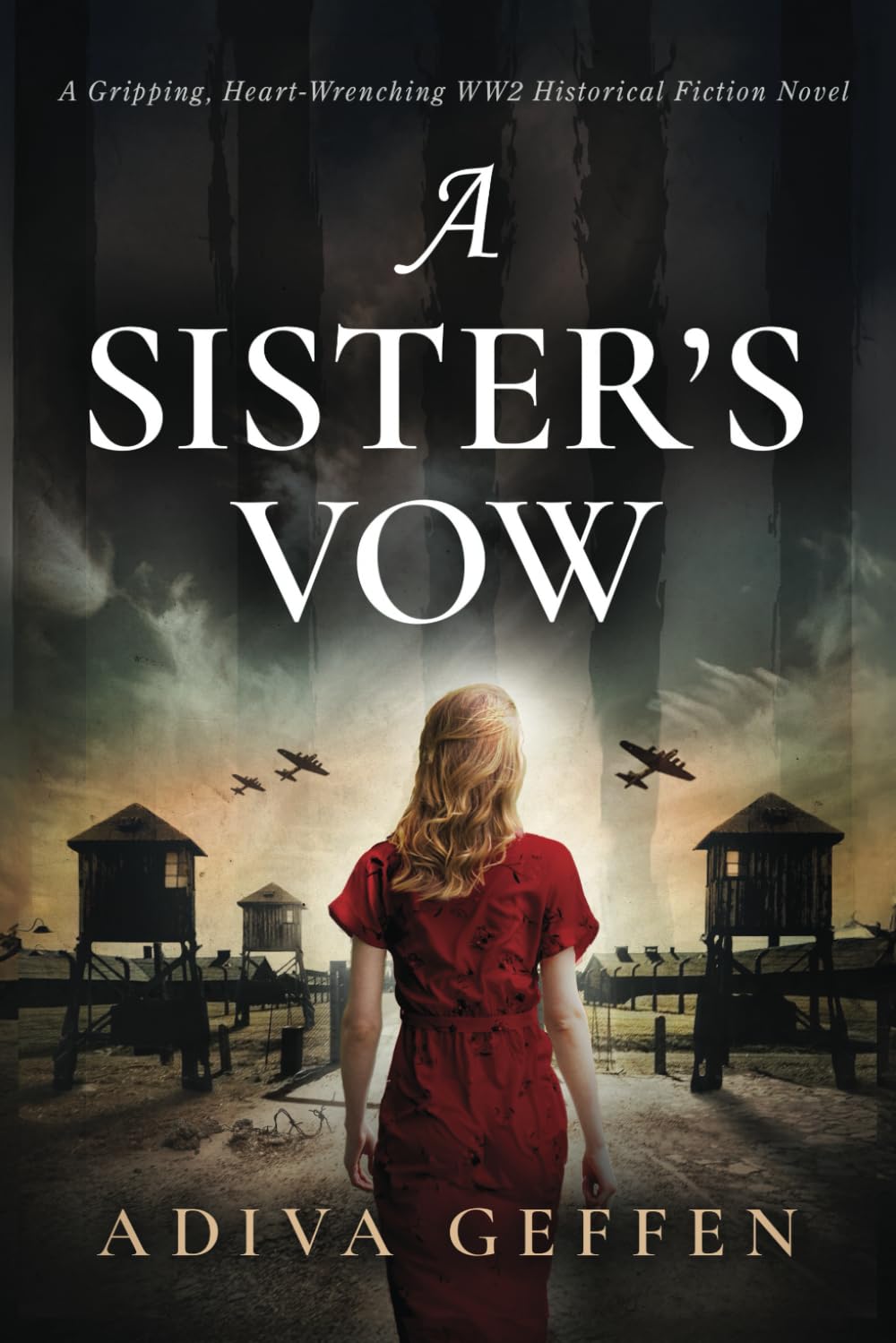 A Sister’s Vow: A Gripping, Heart-Wrenching WW2 Historical Fiction Novel (Unforgettable World War 2 Stories)