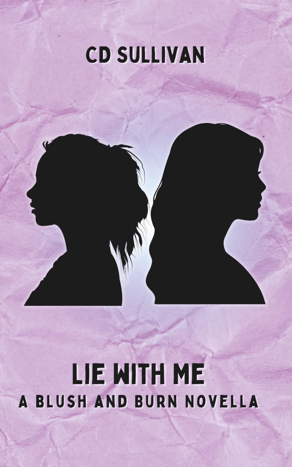 Lie with Me: A Smutty Sapphic Novella (Blush and Burn Novellas)