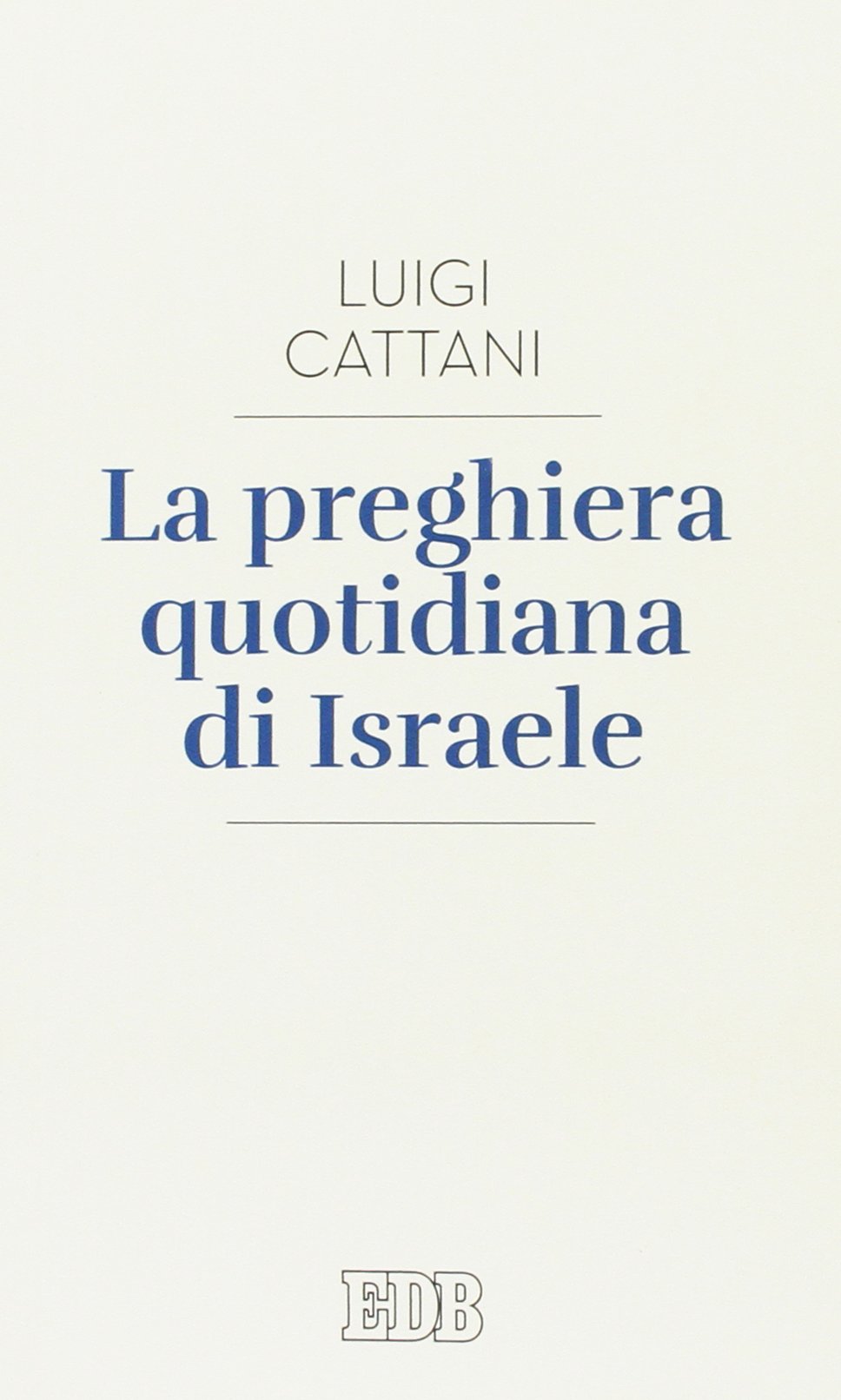 La preghiera quotidiana di Israele