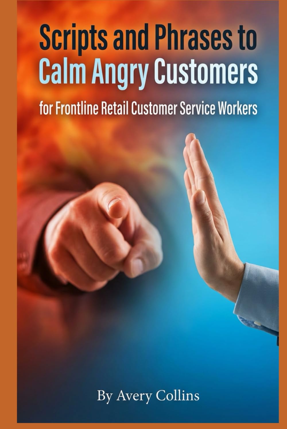 Scripts and Phrases to Calm Angry Customers for Frontline Retail Customer Service Workers