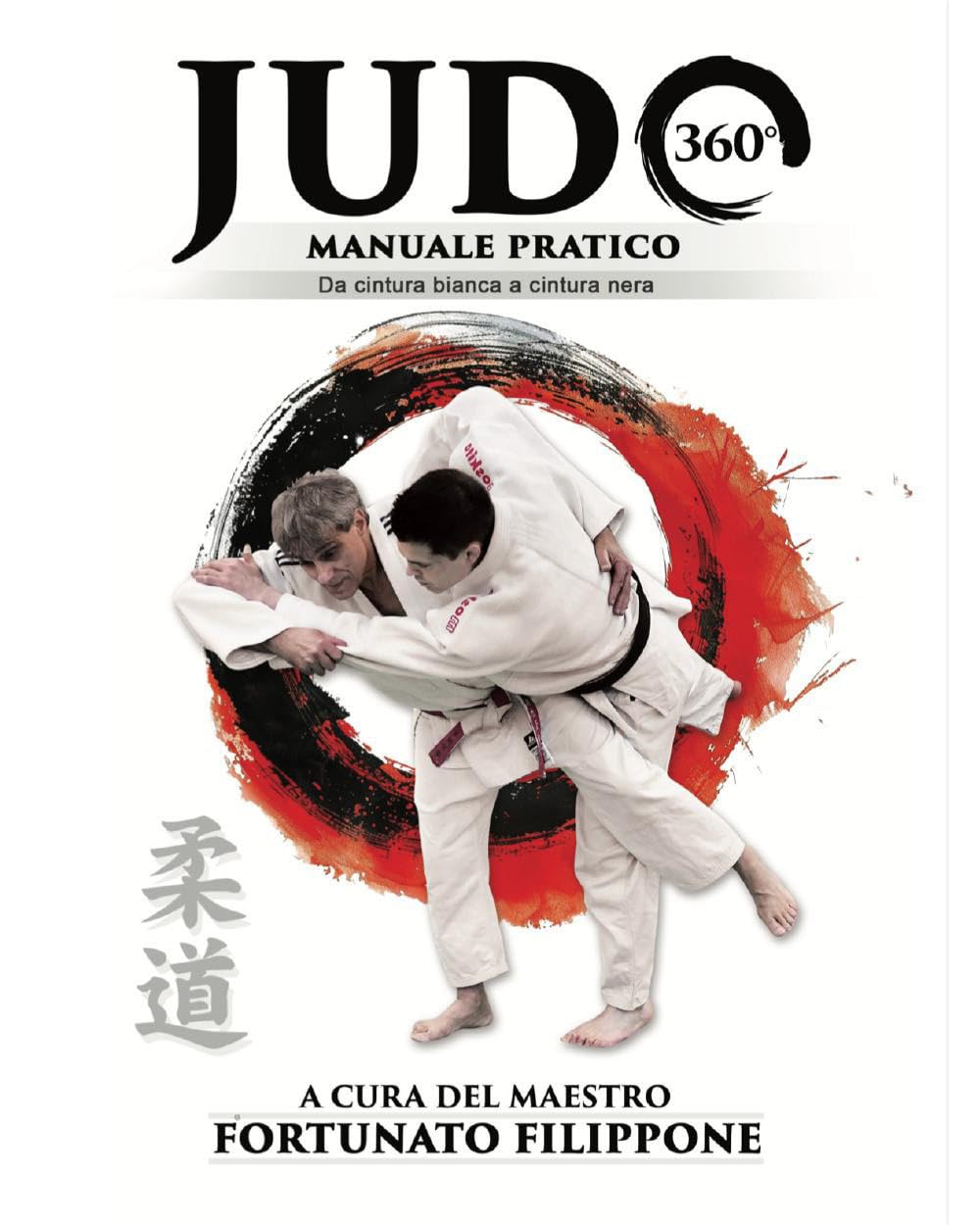 Judo 360°. Da cintura bianca a cintura nera