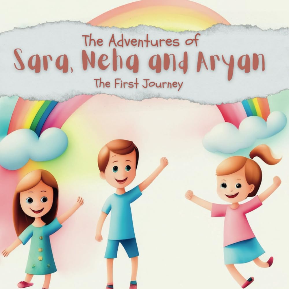 The Adventures of Sara, Neha and Aryan: The First journey