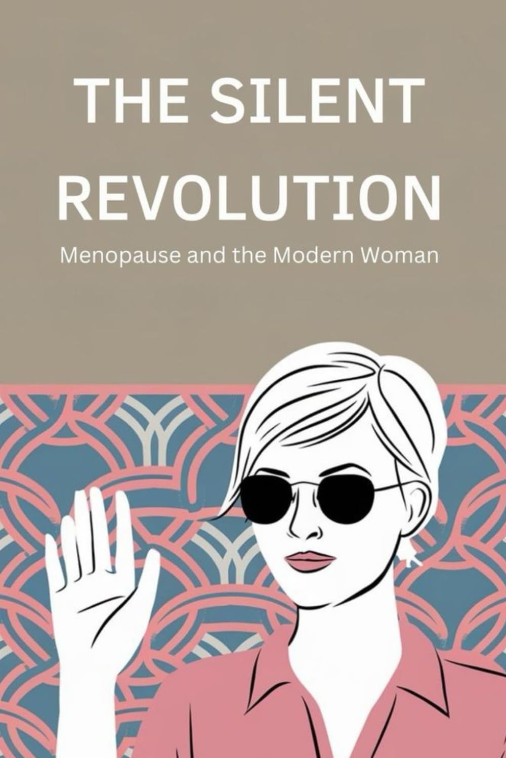The Silent Revolution: Menopause and the Modern Woman