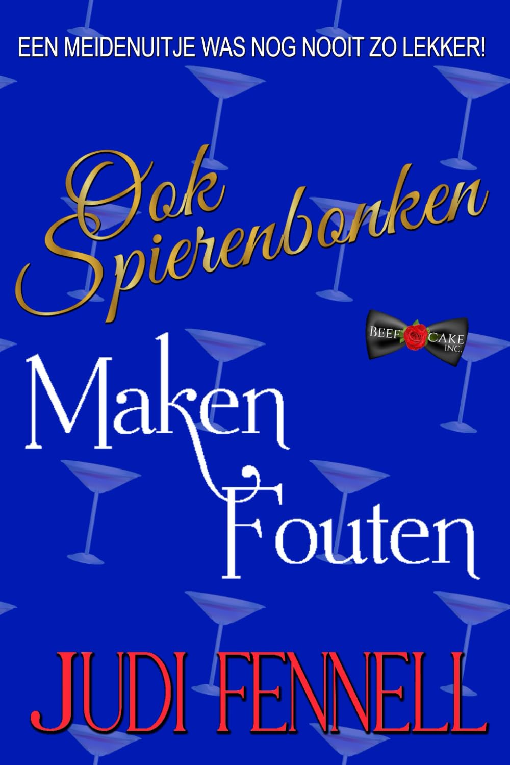 Ook Spierenbonken Maken Fouten: 2 (BeefCake, Inc. - Dutch)