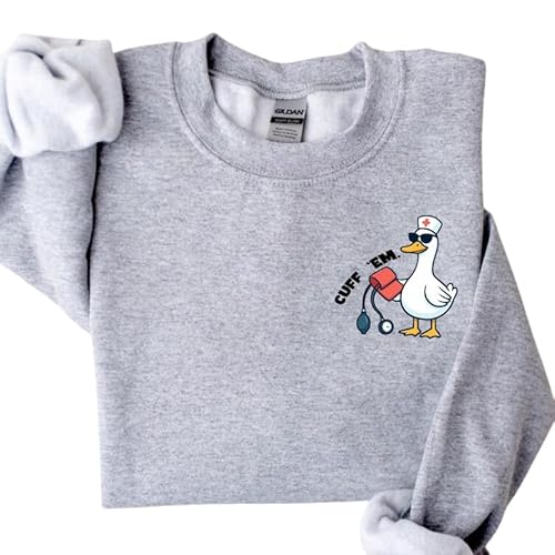 Cuff ’Em Nurse Goose Sweatshirt – Funny Medical Crewneck for RN, LPN, CNA & Healthcare Workers Multi