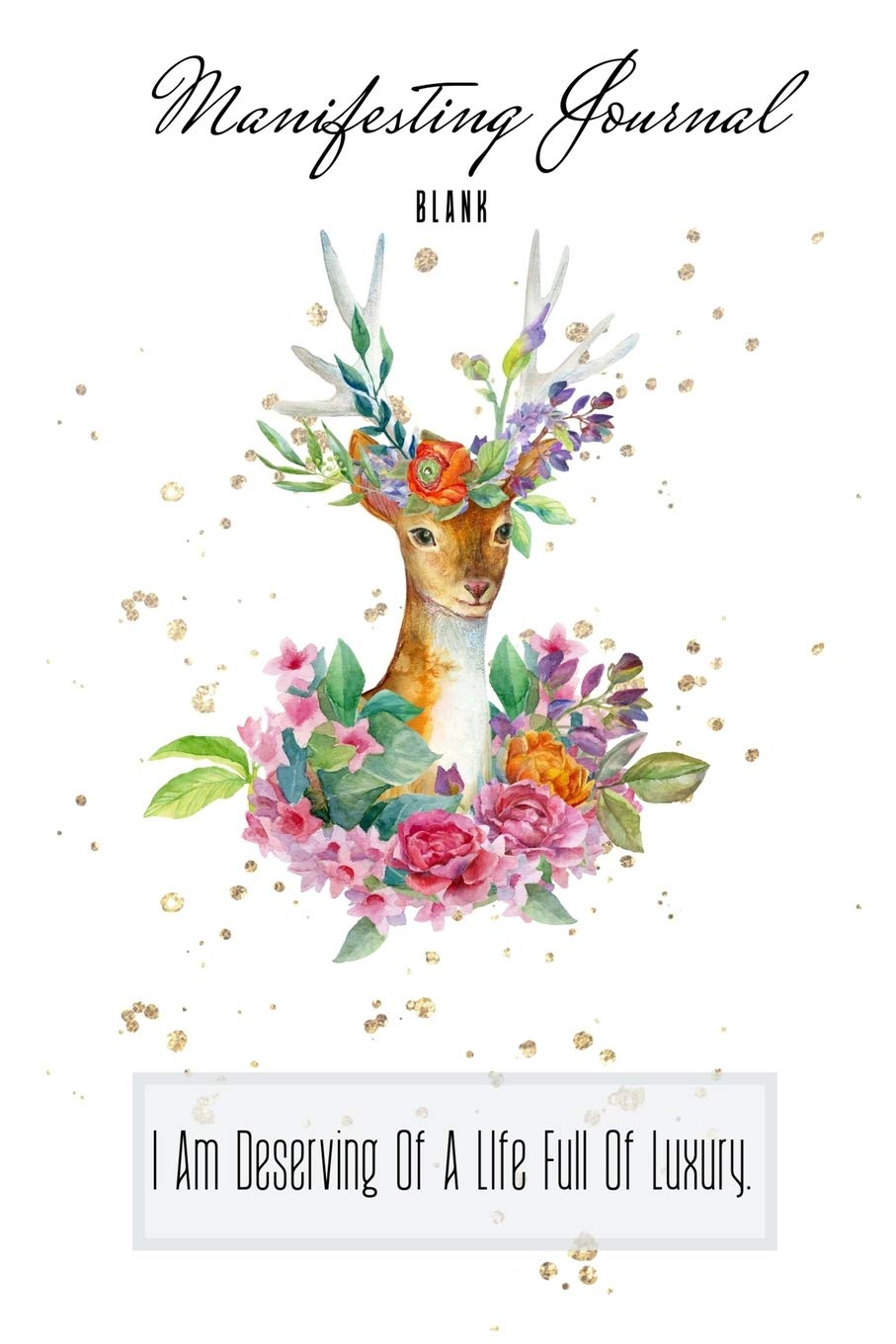 I Am Deserving Of A LIfe Full Of Luxury.: Notebook/ Journal, 119 College Rule Pages Size 6x9 for Women