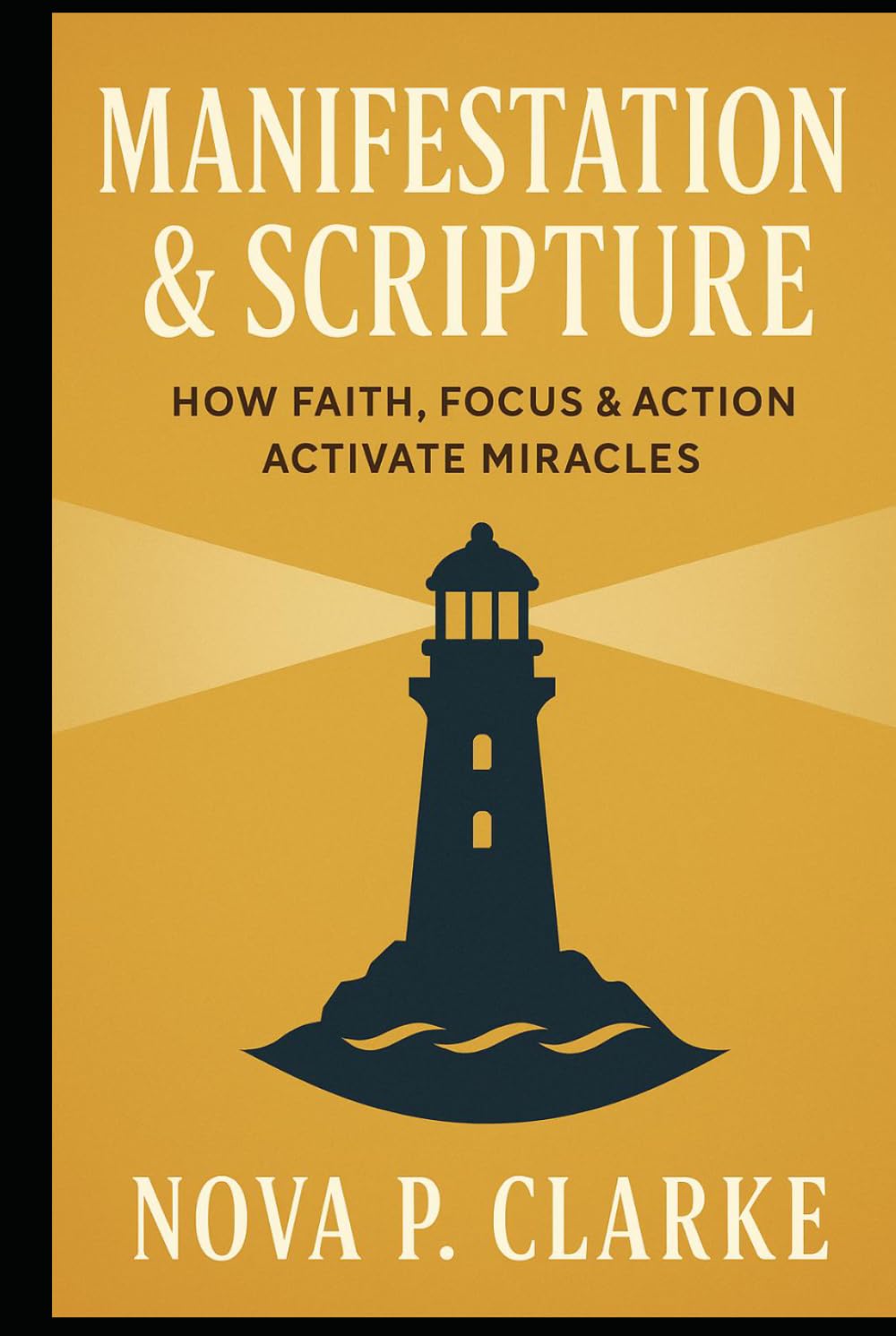 Manifestation & Scripture: How Faith, Focus & Action Activate Miracles