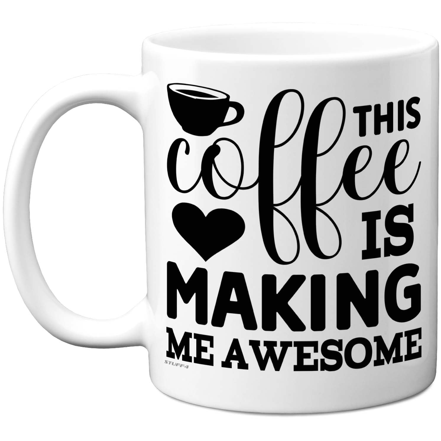 Stuff4 Fun Coffee Gifts - Making Me Awesome Mug - Novelty Gifts for Friends Colleague from Colleague Friends, Birthday Presents, Fun Bday Presents, 11oz Ceramic Dishwasher Safe Premium Mugs